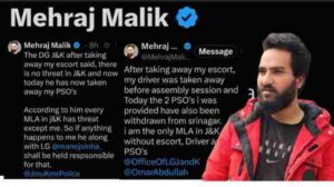 Doda MLA Mehraj Malik Alleges Withdrawal of Escort, Driver and PSOs; Says “J&K DGP, LG Will Be Held Responsible”