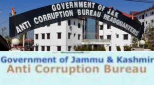 J&K Anti-Corruption Bureau Registers Disproportionate Assets Case Against Girdawar Mohd Iqbal Posted at Gandoh in Doda District