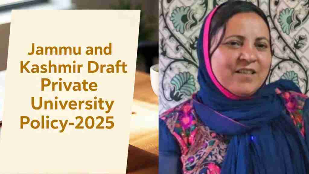 Jammu and Kashmir Draft Private University Policy-2025 Coming soon: Edu Minister Sakeena Itoo